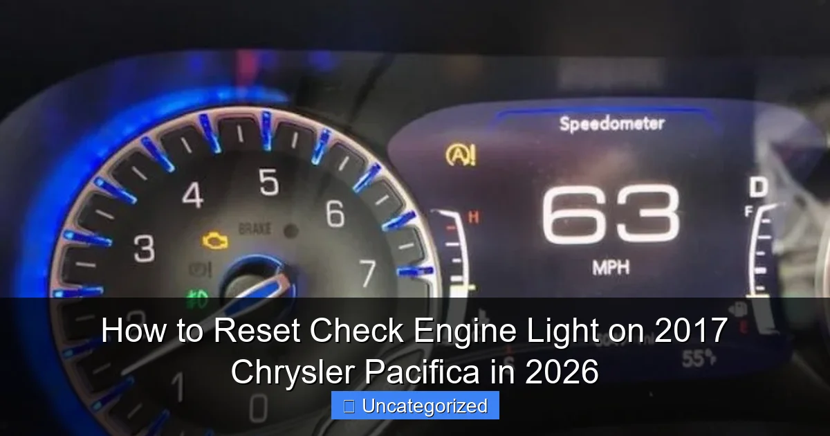 How to Reset Check Engine Light on 2017 Chrysler Pacifica in 2026