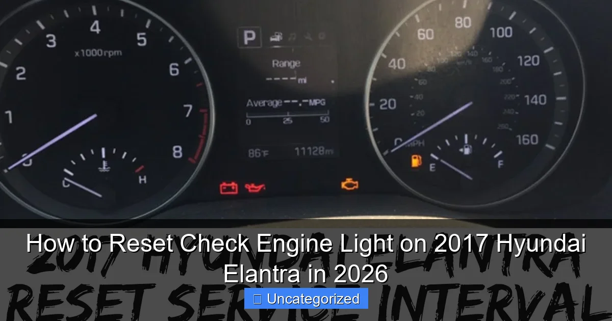 How to Reset Check Engine Light on 2017 Hyundai Elantra in 2026