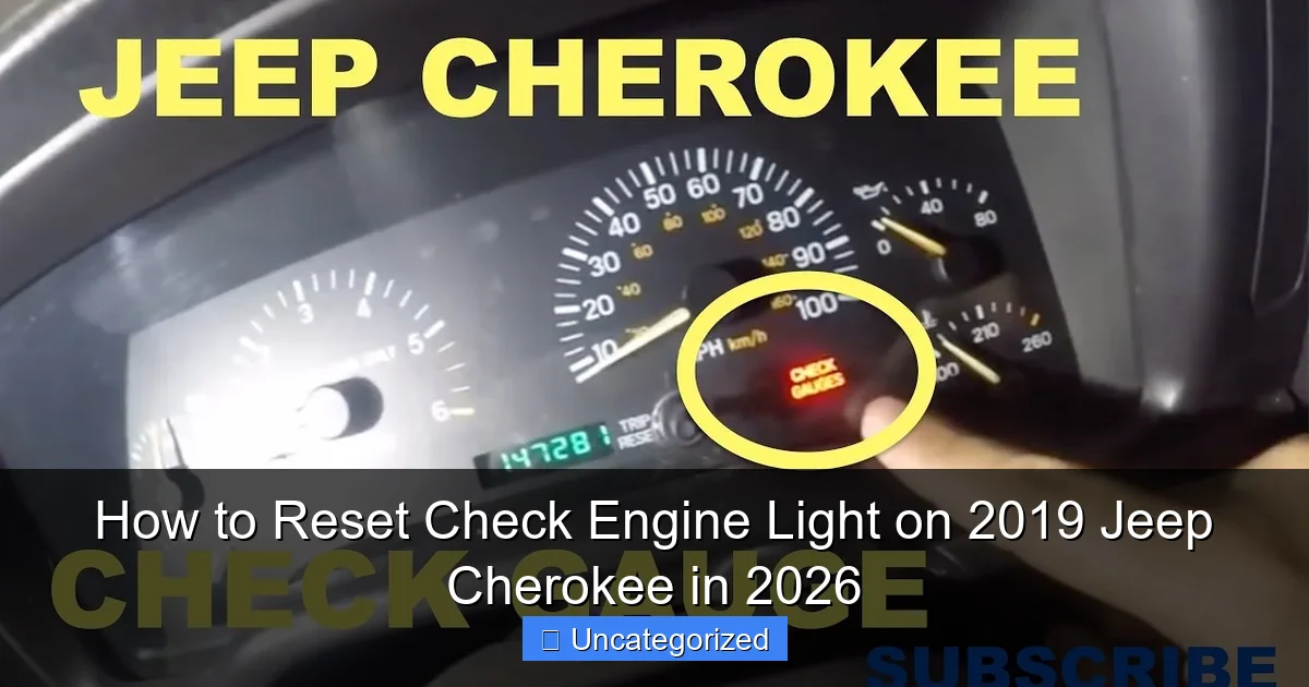 How to Reset Check Engine Light on 2019 Jeep Cherokee in 2026