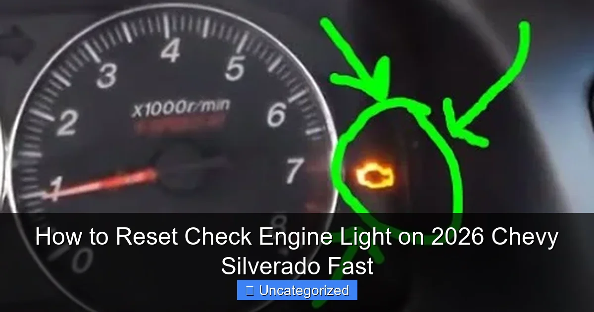 How to Reset Check Engine Light on 2026 Chevy Silverado Fast