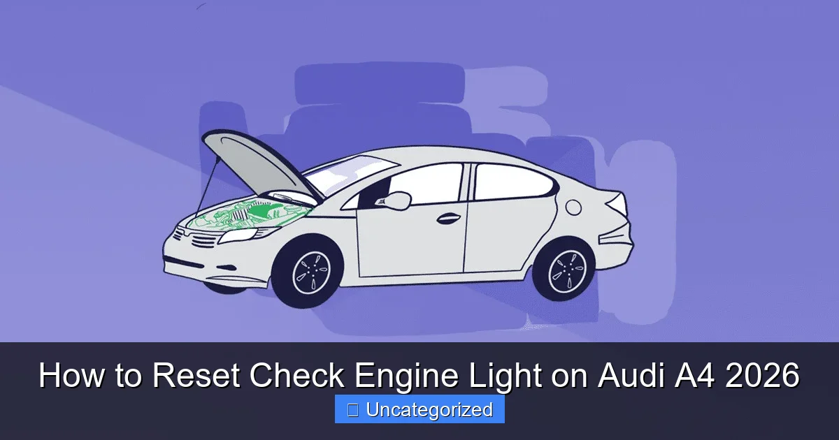 How to Reset Check Engine Light on Audi A4 2026
