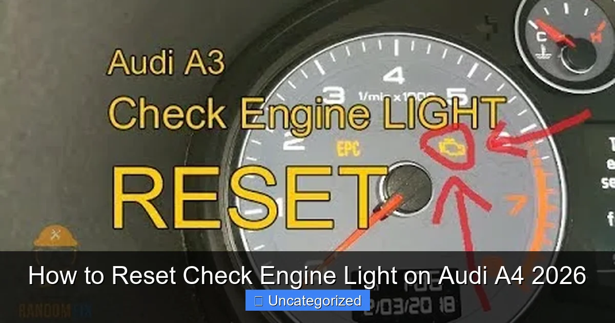 How to Reset Check Engine Light on Audi A4 2026