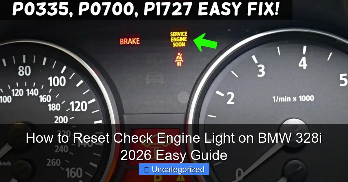 How to Reset Check Engine Light on BMW 328i 2026 Easy Guide