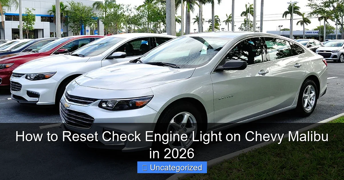 How to Reset Check Engine Light on Chevy Malibu in 2026