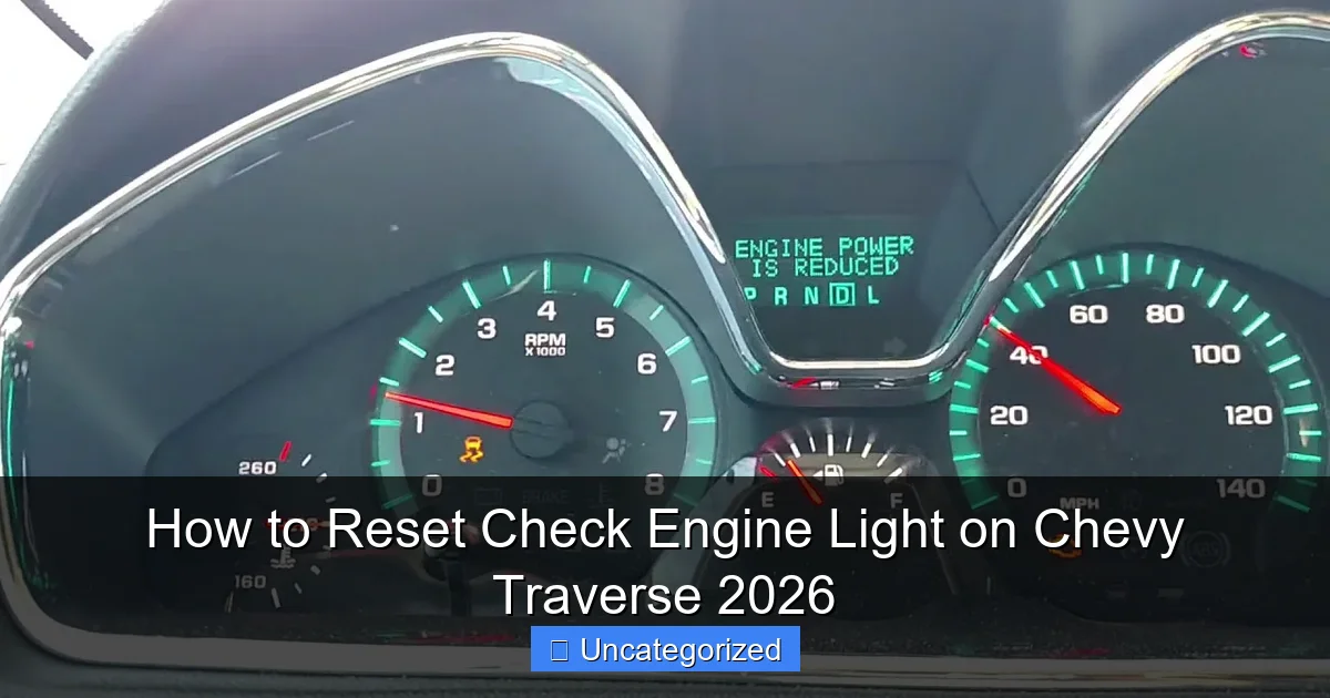 How to Reset Check Engine Light on Chevy Traverse 2026