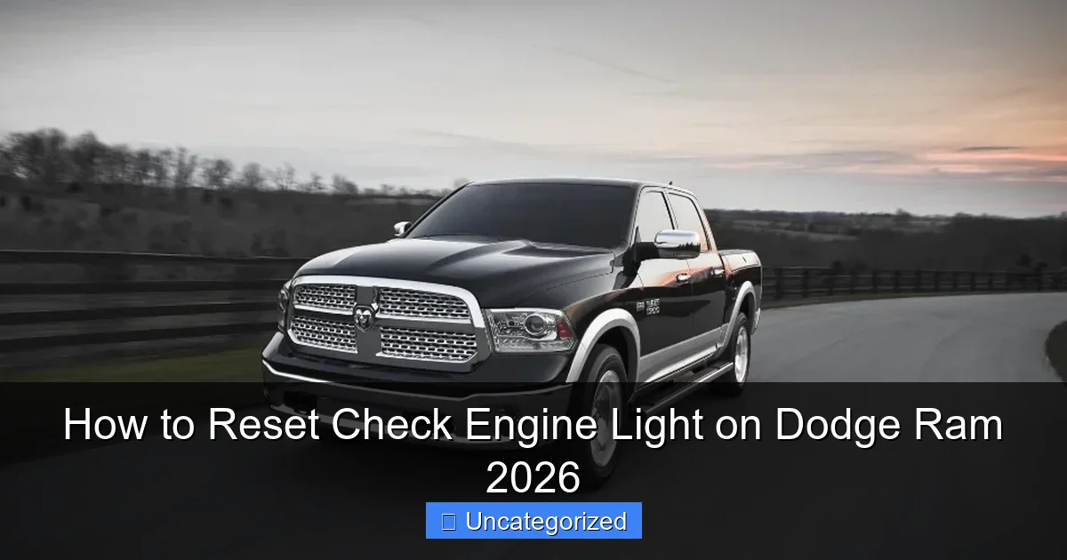 How to Reset Check Engine Light on Dodge Ram 2026