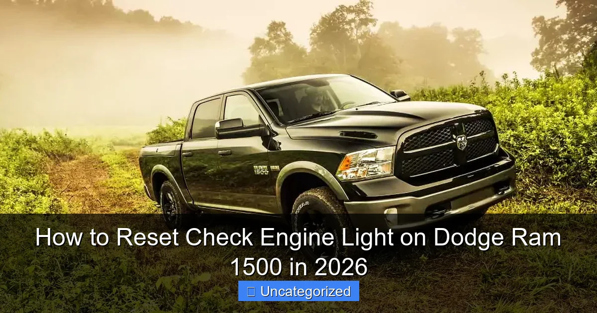 How to Reset Check Engine Light on Dodge Ram 1500 in 2026