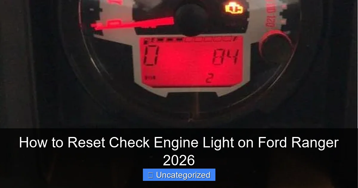 How to Reset Check Engine Light on Ford Ranger 2026