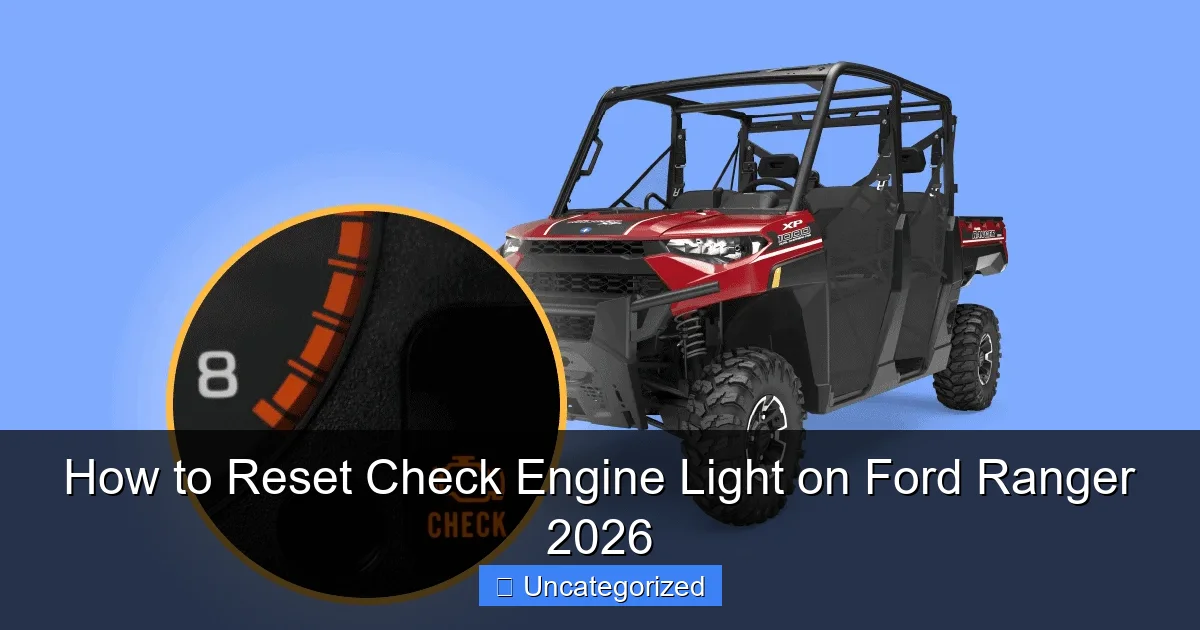 How to Reset Check Engine Light on Ford Ranger 2026