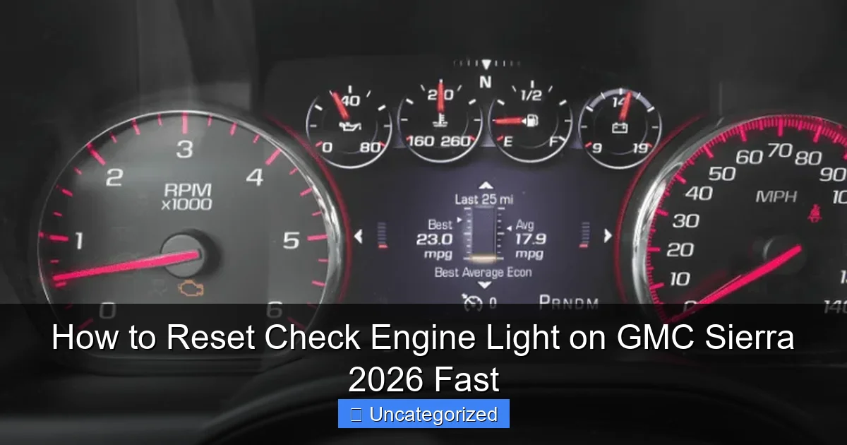 How to Reset Check Engine Light on GMC Sierra 2026 Fast