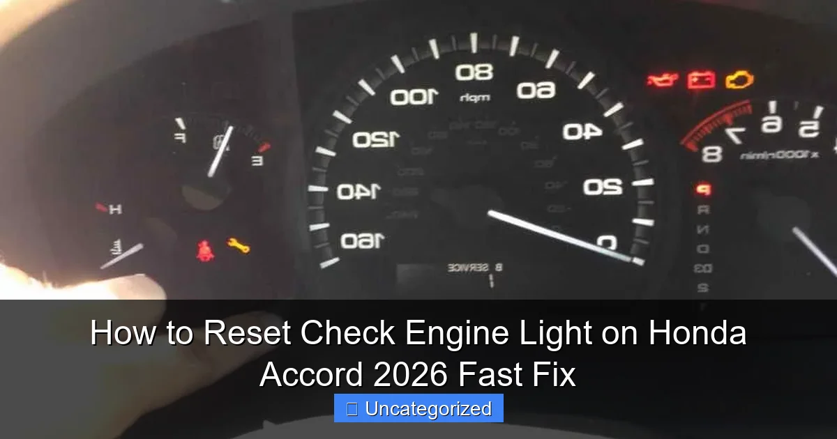How to Reset Check Engine Light on Honda Accord 2026 Fast Fix