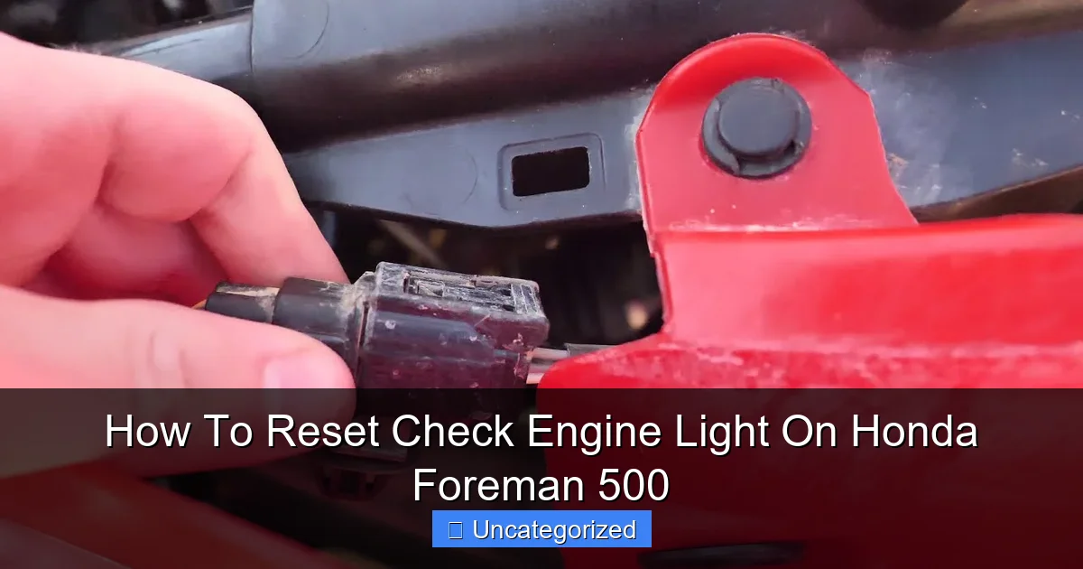How To Reset Check Engine Light On Honda Foreman 500