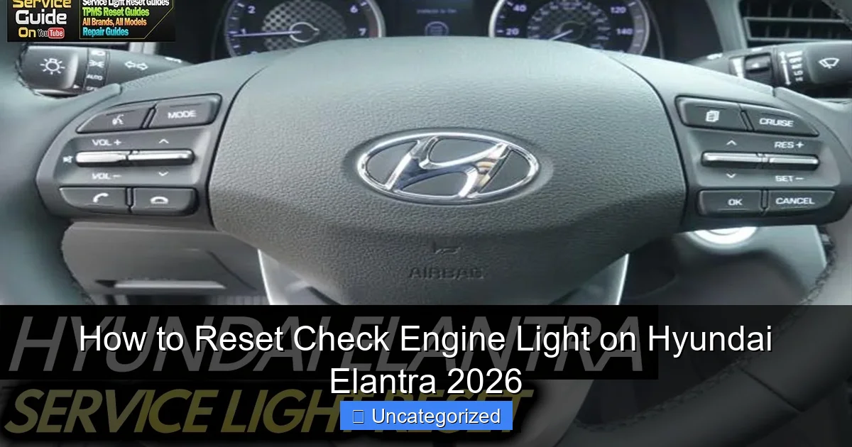 How to Reset Check Engine Light on Hyundai Elantra 2026