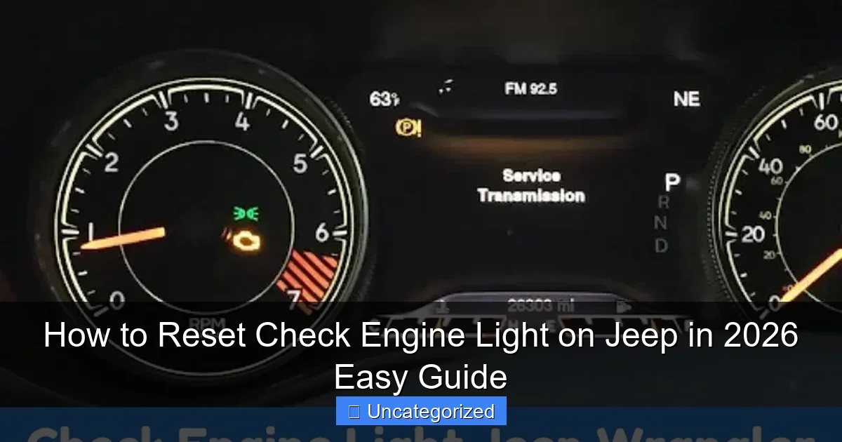 How to Reset Check Engine Light on Jeep in 2026 Easy Guide