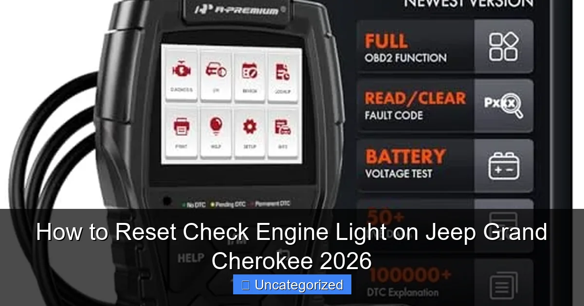 How to Reset Check Engine Light on Jeep Grand Cherokee 2026