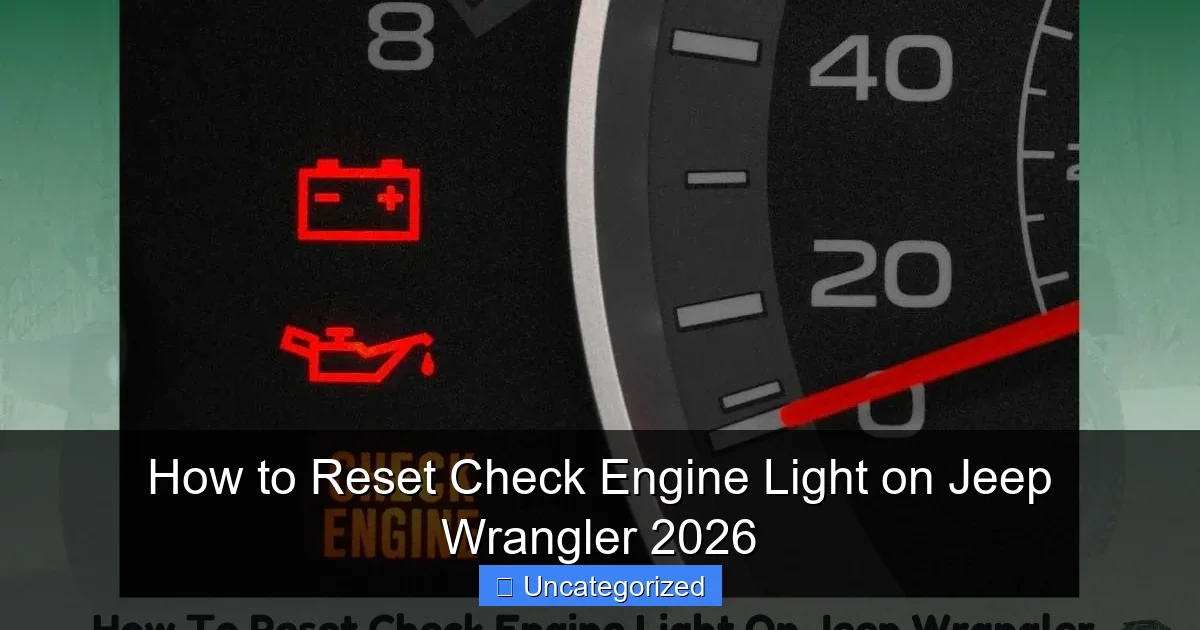 How to Reset Check Engine Light on Jeep Wrangler 2026