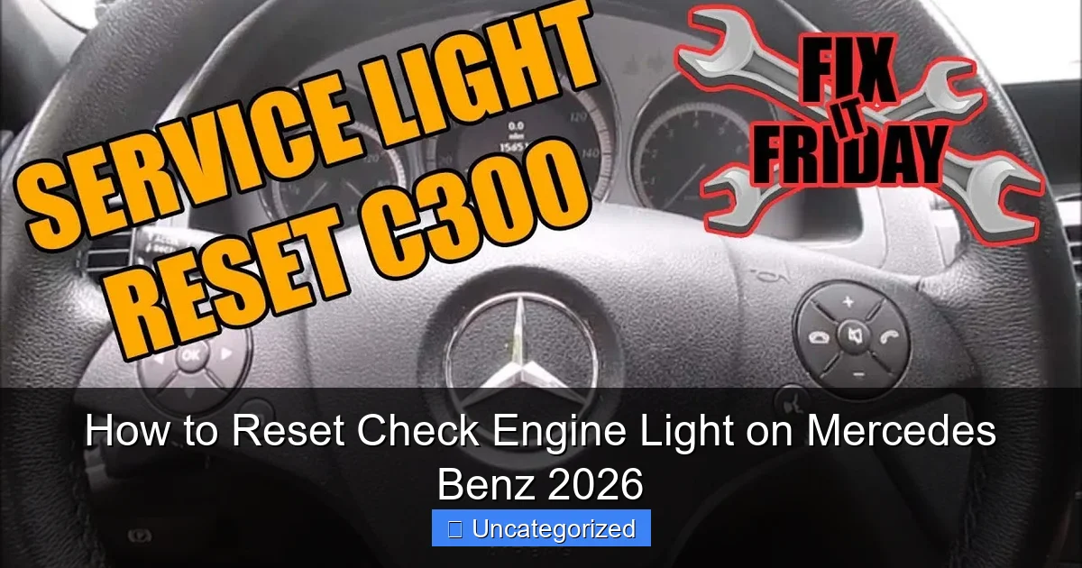 How to Reset Check Engine Light on Mercedes Benz 2026