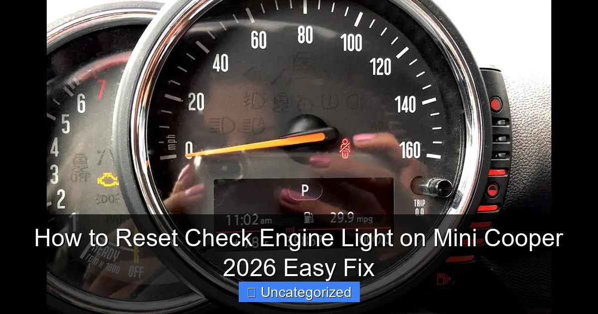 How to Reset Check Engine Light on Mini Cooper 2026 Easy Fix