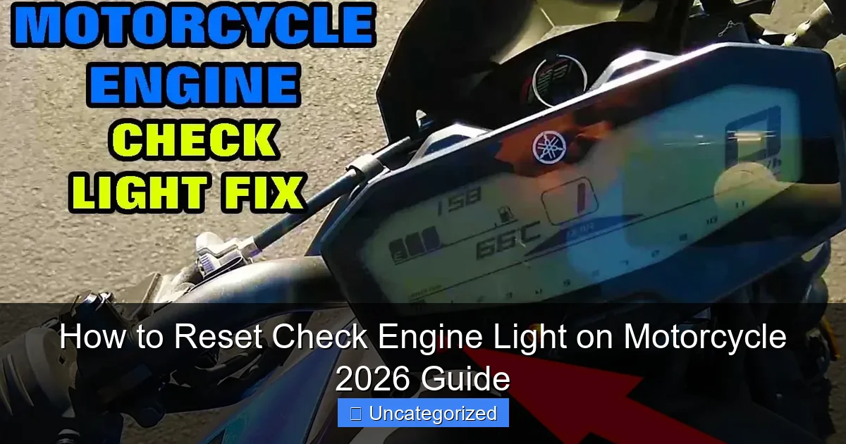 How to Reset Check Engine Light on Motorcycle 2026 Guide