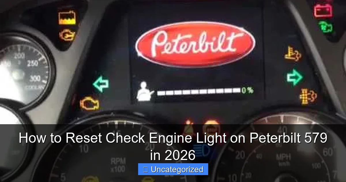 How to Reset Check Engine Light on Peterbilt 579 in 2026