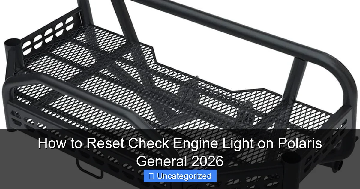 How to Reset Check Engine Light on Polaris General 2026