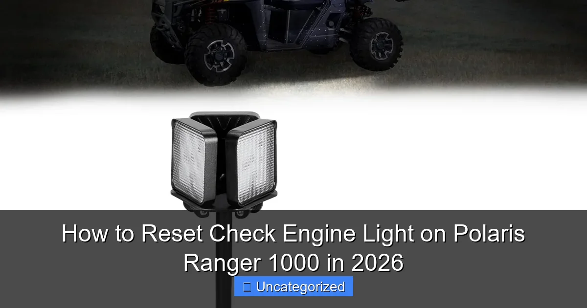 How to Reset Check Engine Light on Polaris Ranger 1000 in 2026