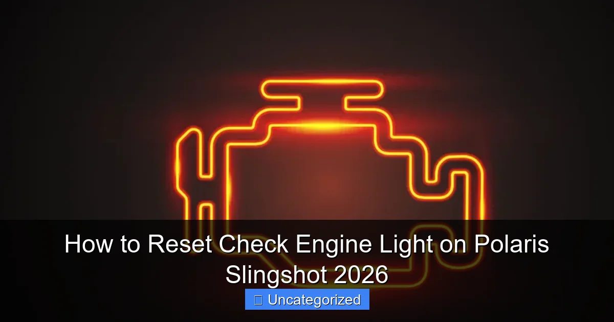 How to Reset Check Engine Light on Polaris Slingshot 2026