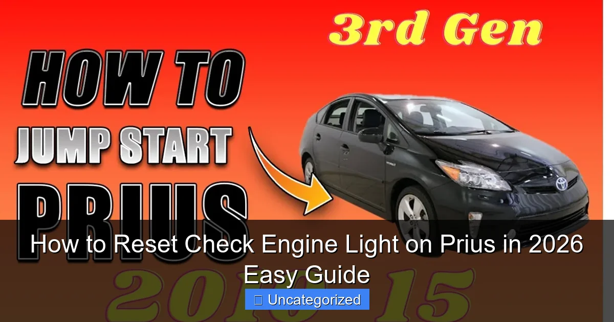 How to Reset Check Engine Light on Prius in 2026 Easy Guide