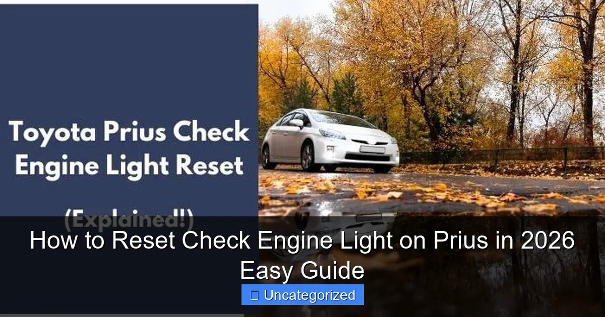 How to Reset Check Engine Light on Prius in 2026 Easy Guide