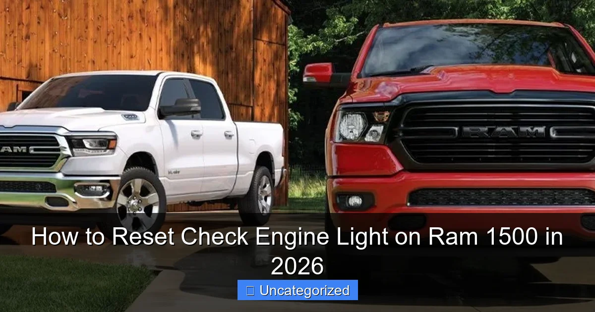 How to Reset Check Engine Light on Ram 1500 in 2026