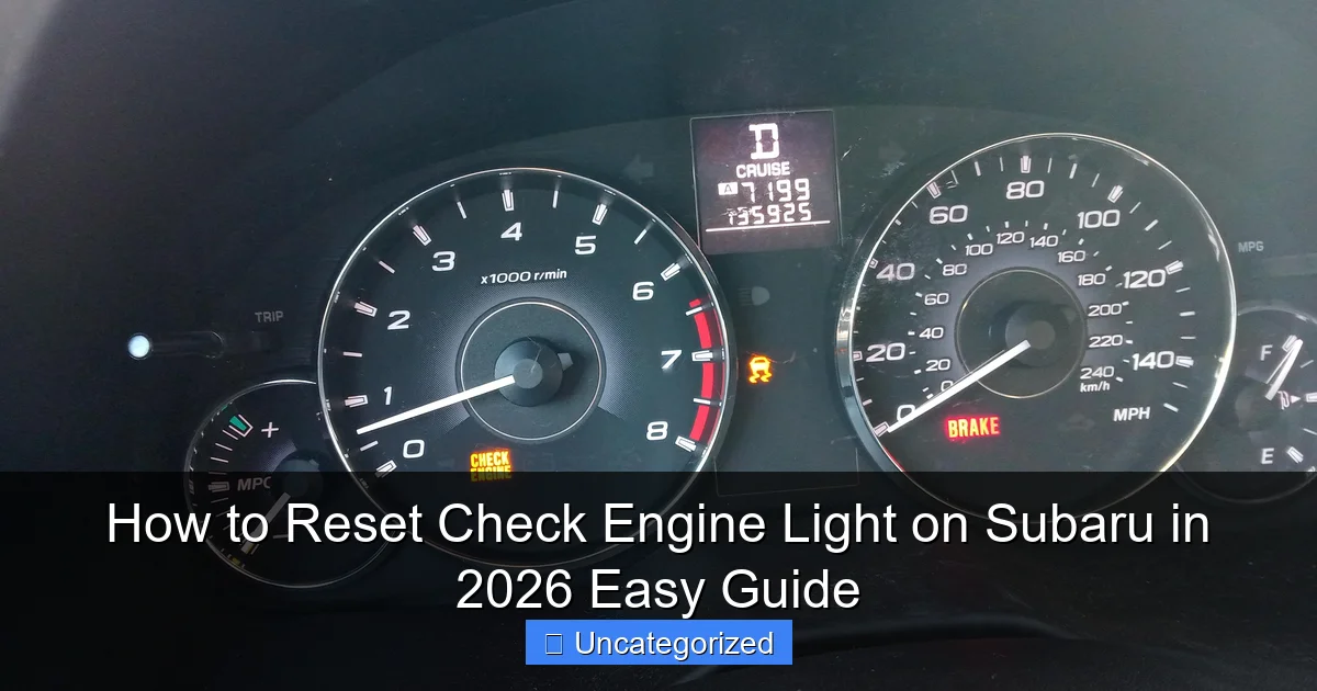 How to Reset Check Engine Light on Subaru in 2026 Easy Guide