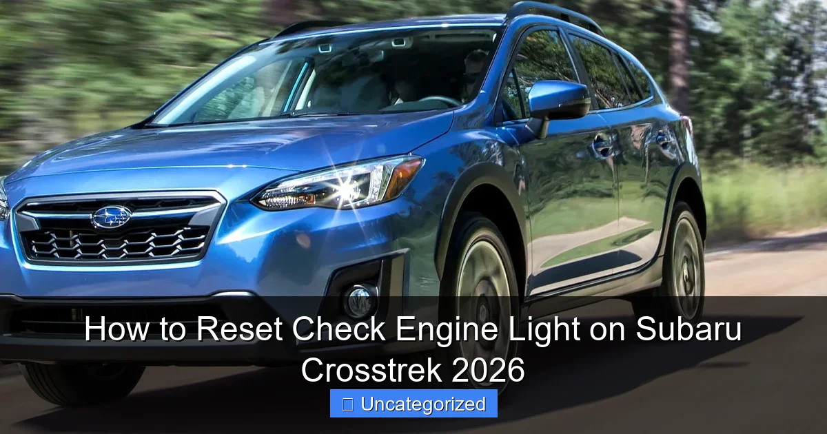 How to Reset Check Engine Light on Subaru Crosstrek 2026