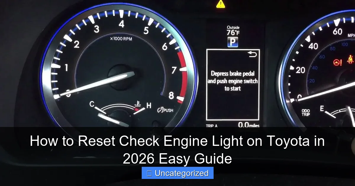 How to Reset Check Engine Light on Toyota in 2026 Easy Guide