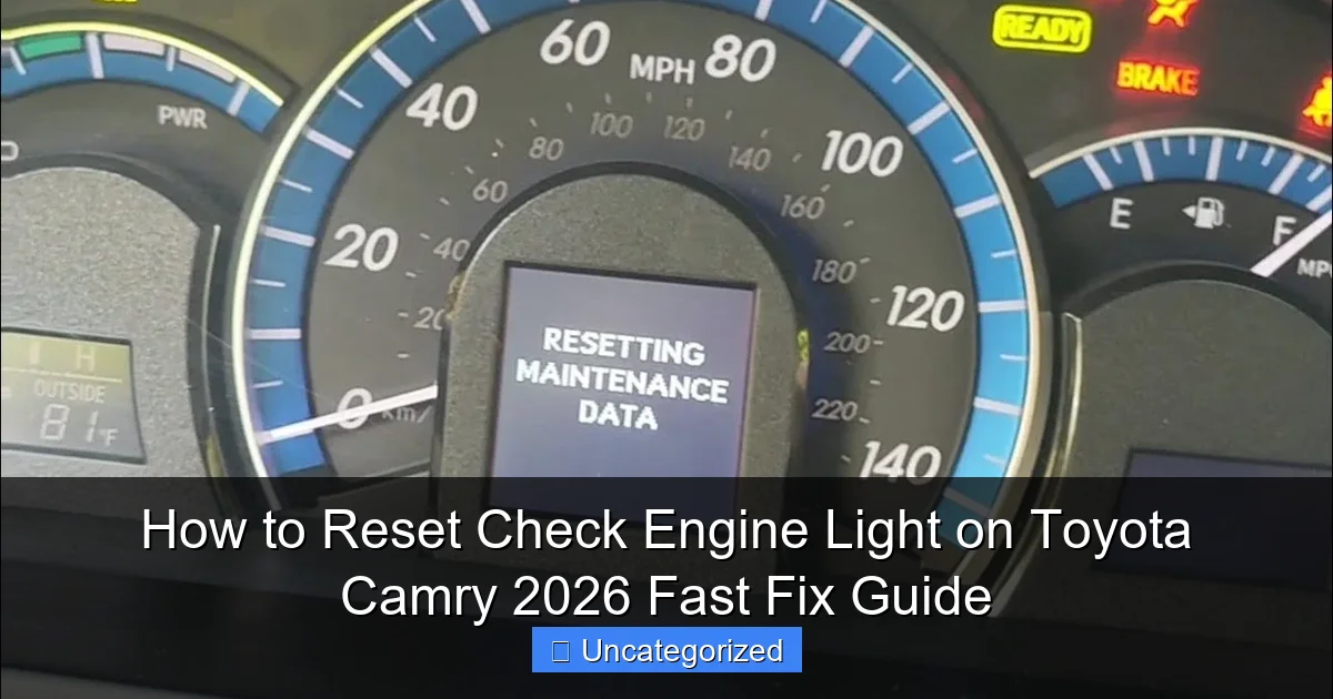 How to Reset Check Engine Light on Toyota Camry 2026 Fast Fix Guide