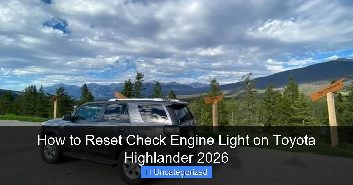 How to Reset Check Engine Light on Toyota Highlander 2026