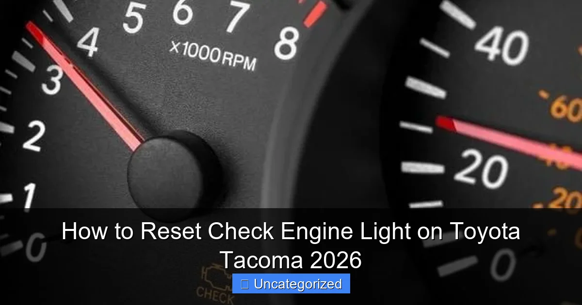 How to Reset Check Engine Light on Toyota Tacoma 2026