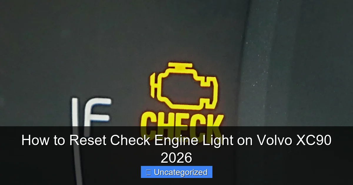 How to Reset Check Engine Light on Volvo XC90 2026