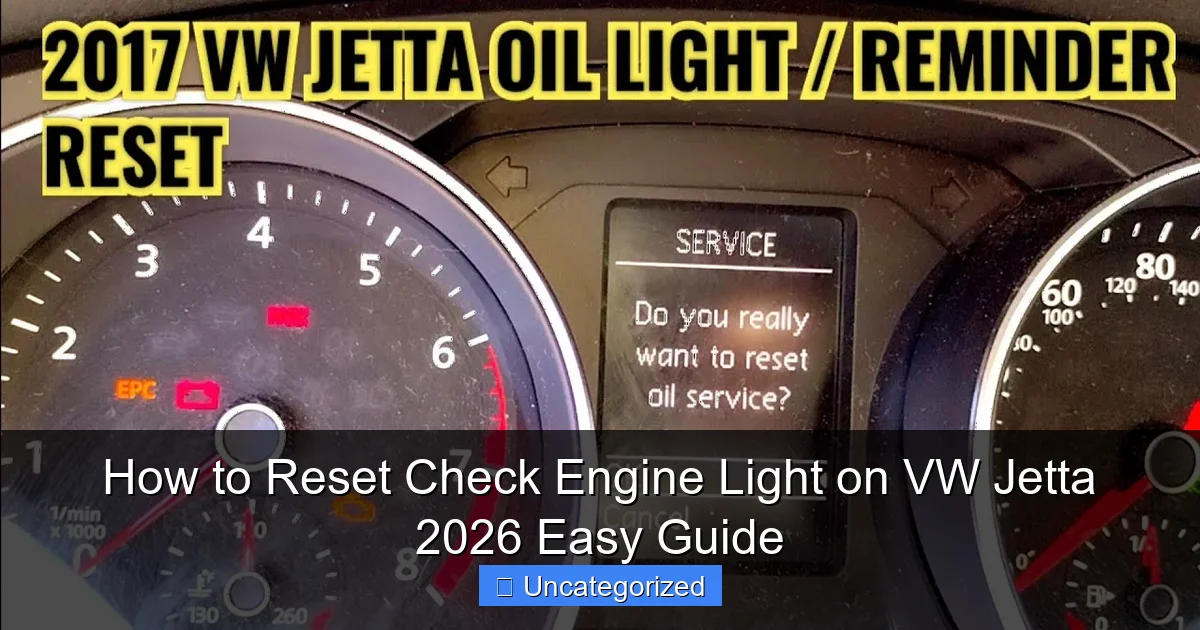 How to Reset Check Engine Light on VW Jetta 2026 Easy Guide