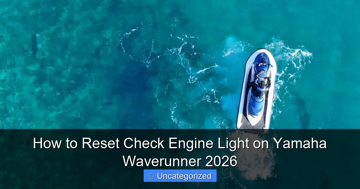 How to Reset Check Engine Light on Yamaha Waverunner 2026