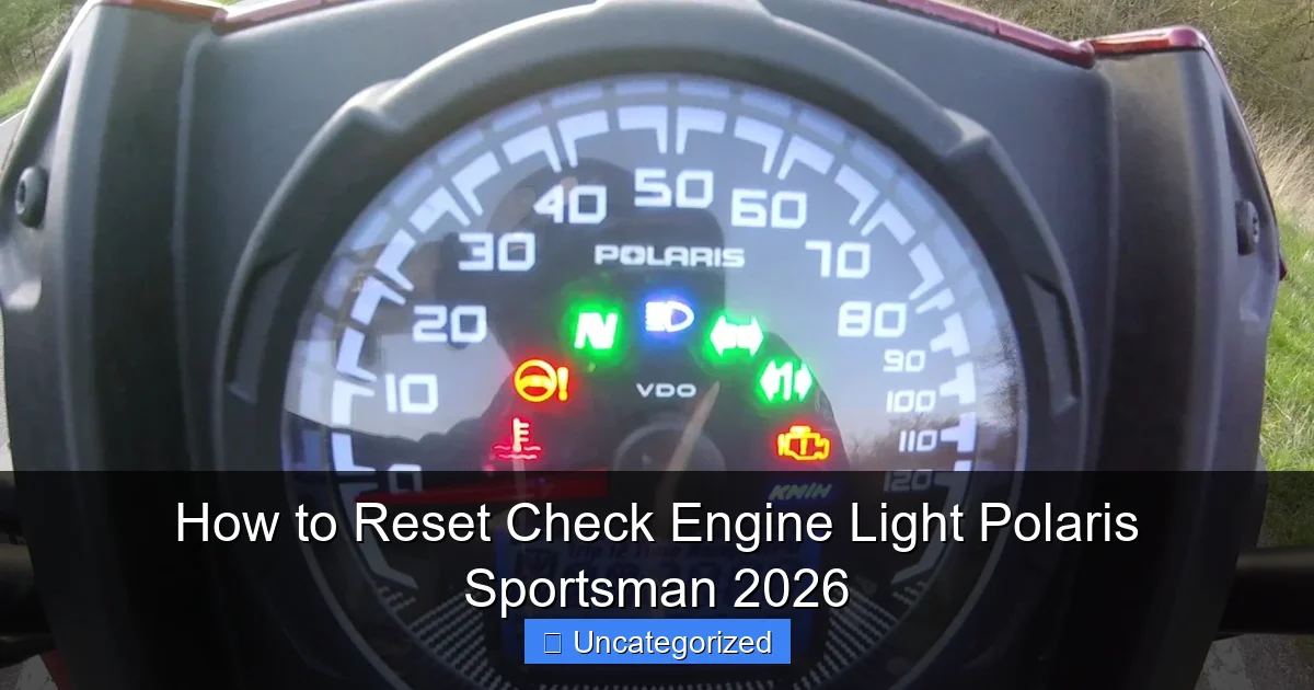 How to Reset Check Engine Light Polaris Sportsman 2026