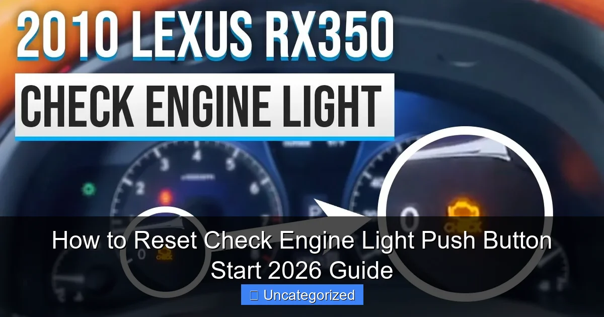 How to Reset Check Engine Light Push Button Start 2026 Guide