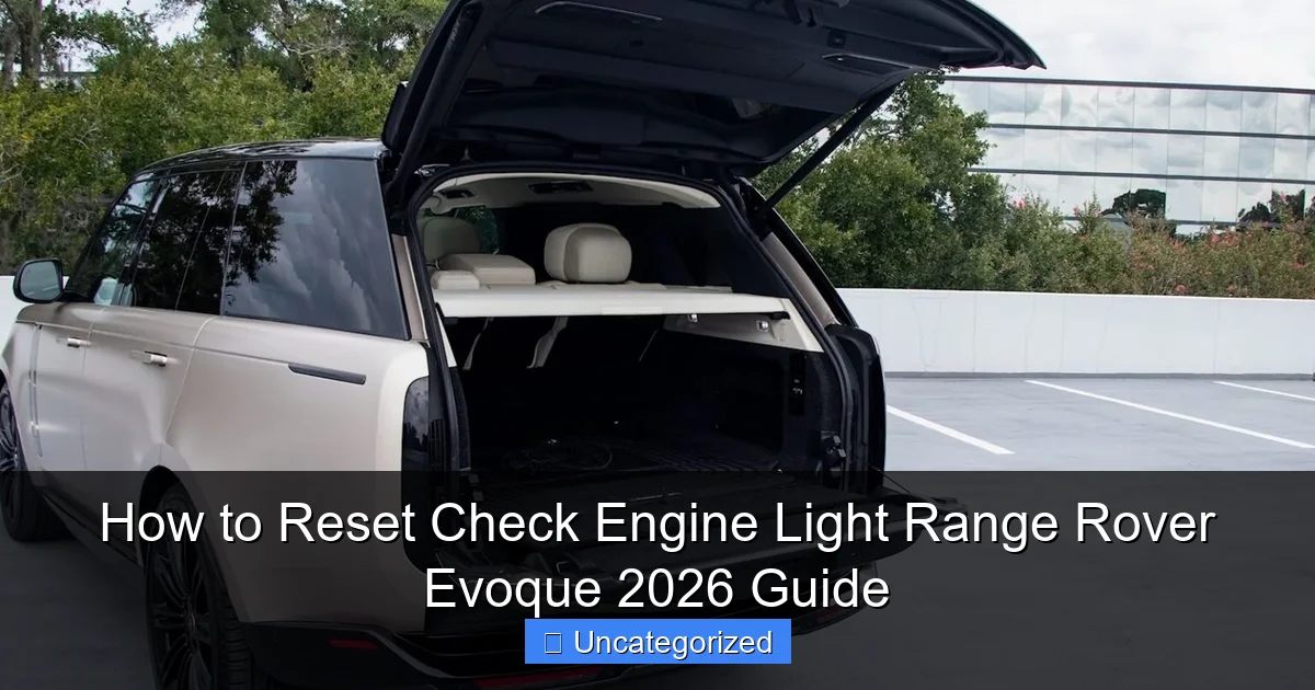How to Reset Check Engine Light Range Rover Evoque 2026 Guide