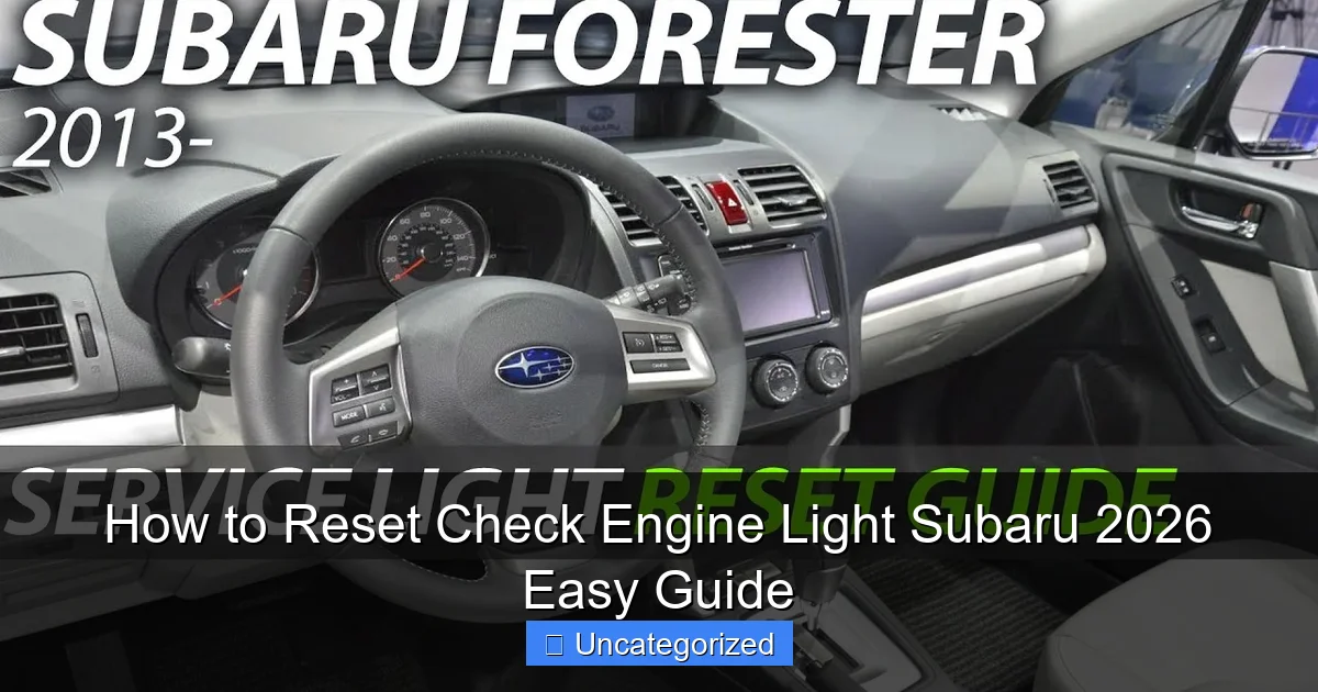 How to Reset Check Engine Light Subaru 2026 Easy Guide