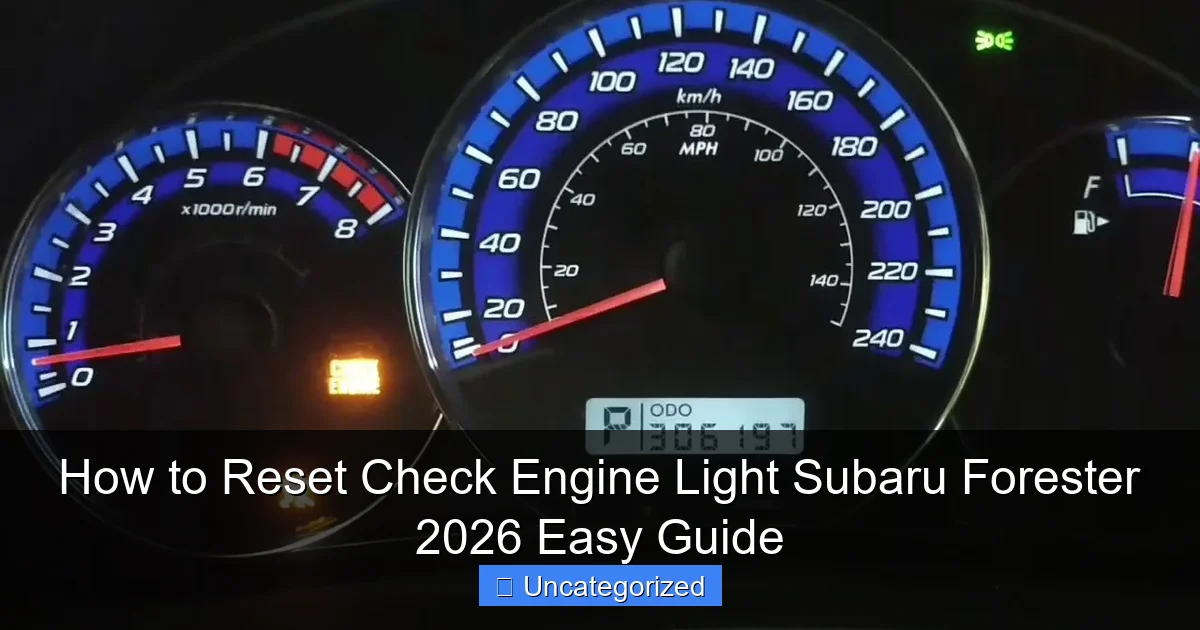 How to Reset Check Engine Light Subaru Forester 2026 Easy Guide