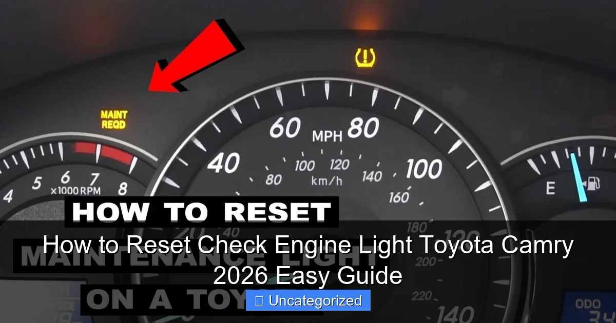 How to Reset Check Engine Light Toyota Camry 2026 Easy Guide