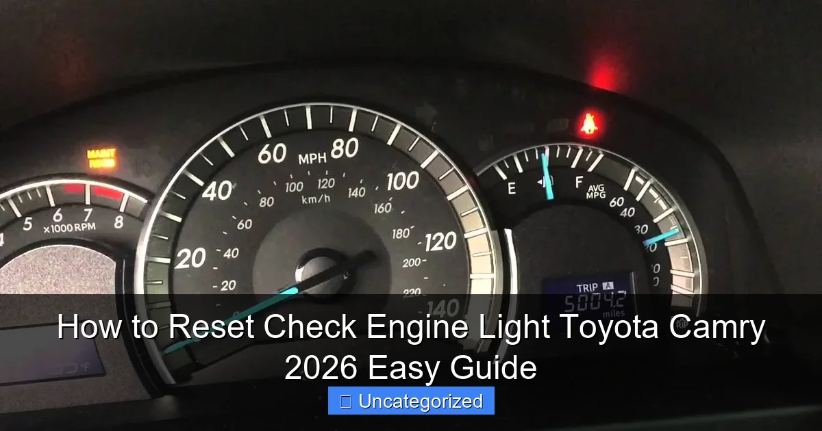 How to Reset Check Engine Light Toyota Camry 2026 Easy Guide