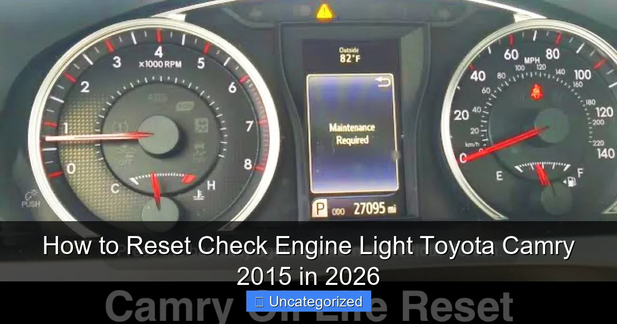 How to Reset Check Engine Light Toyota Camry 2015 in 2026