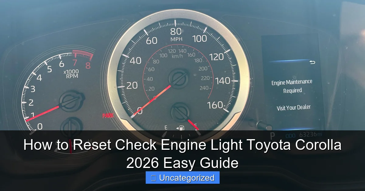 How to Reset Check Engine Light Toyota Corolla 2026 Easy Guide