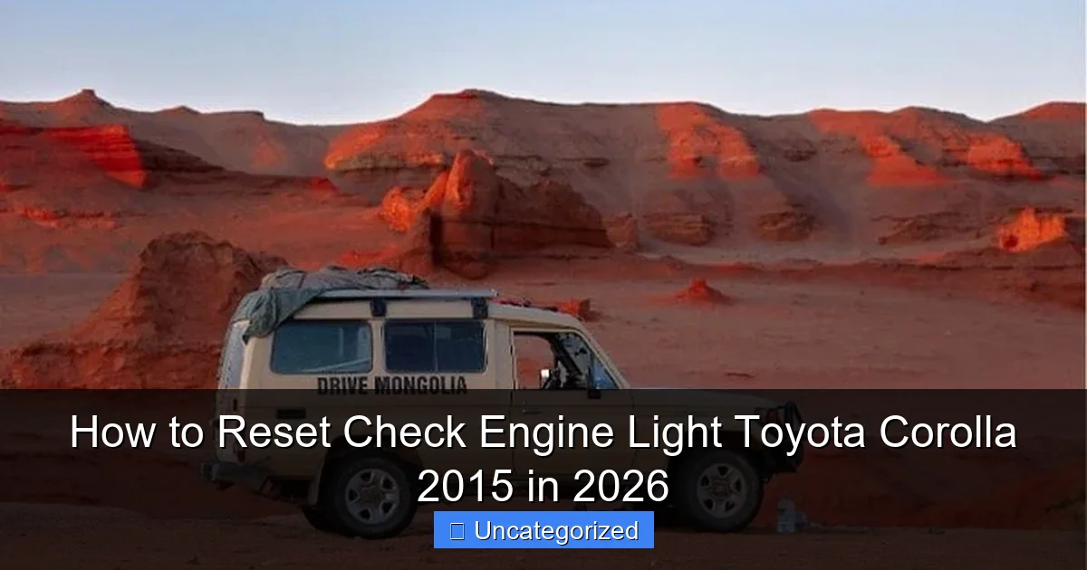 How to Reset Check Engine Light Toyota Corolla 2015 in 2026