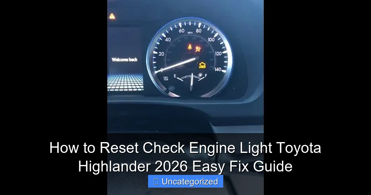 How to Reset Check Engine Light Toyota Highlander 2026 Easy Fix Guide